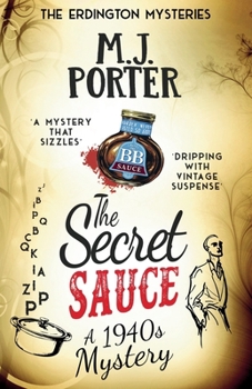 The Secret Sauce: An incredibly gripping historical 1940s mystery with a quirky twist (The Erdington Mysteries)