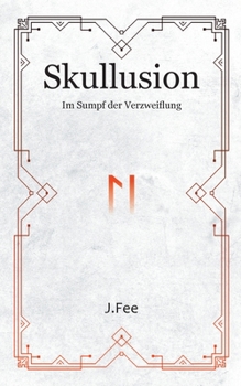 Paperback Skullusion: Im Sumpf der Verzweiflung [German] Book