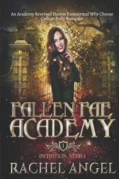 Paperback Initiation Year 1: An Academy Reversed Harem Paranormal Why Choose College Bully Romance (Fallen Fae Academy Book 1) Book