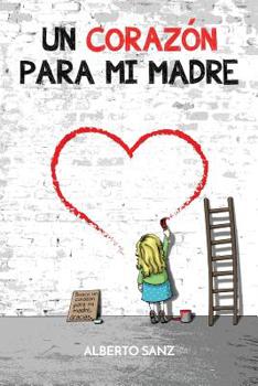 Paperback Un corazón para mi madre [Spanish] Book