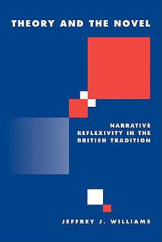 Paperback Theory and the Novel: Narrative Reflexivity in the British Tradition Book