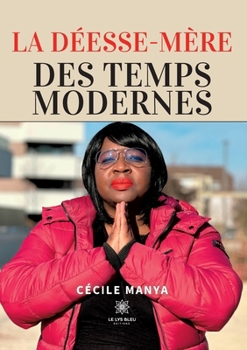 Paperback La Déesse-Mère des temps modernes [French] Book