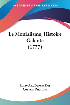 Paperback Le Monialisme, Histoire Galante (1777) [French] Book