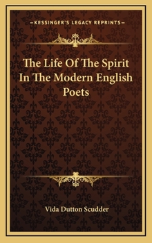 Hardcover The Life of the Spirit in the Modern English Poets Book