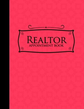 Paperback Realtor Appointment Book: 4 Columns Appointment Organizer, Client Appointment Book, Scheduling Appointment Calendar, Pink Cover Book