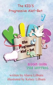 Hardcover The KID'S Progressive Alef Bet: Book One: The Letters Book