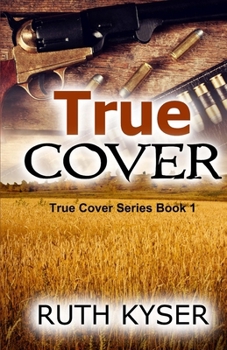 True Cover - Book #1 of the True Cover