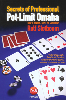 Paperback Secrets of Professional Pot-Limit Omaha: How to Win Big, Both Live and Online Book