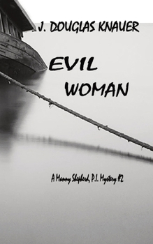 Paperback Evil Woman: A Manny Shepherd, P.I. Mystery #2 Book