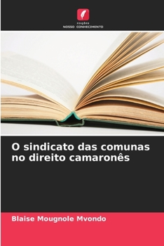 Paperback O sindicato das comunas no direito camaronês [Portuguese] Book