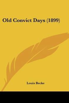 Paperback Old Convict Days (1899) Book