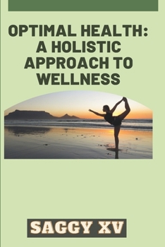 Paperback Optimal Health: A Holistic Approach to Wellness Book