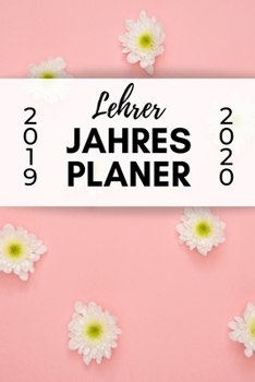 Paperback Lehrer Jahres Planer 2019 2020: A5 Lehrerplaner PUNKTIERT Geschenkidee für Lehrer - Abschiedsgeschenk Grundschule - Klassengeschenk - Dankeschön - Ges [German] Book