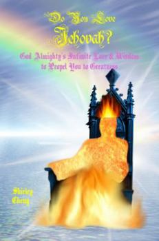 Do You Love Jehovah? God Almighty's Infinite Love & Wisdom to Propel You to Greatness