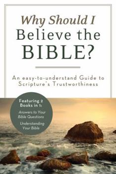Paperback Why Should I Believe the Bible?: An Easy-To-Understand Guide to Scripture's Trustworthiness Book
