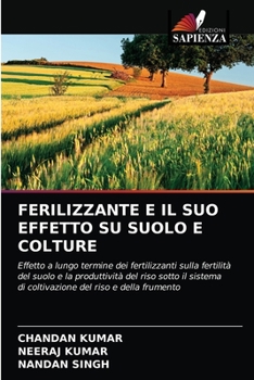 Paperback Ferilizzante E Il Suo Effetto Su Suolo E Colture [Italian] Book