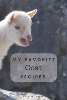 Paperback My favorite goat recipes: Blank book for great recipes and meals Book