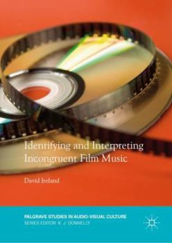Hardcover Identifying and Interpreting Incongruent Film Music Book