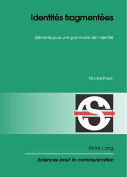 Paperback Identités fragmentées: Eléments pour une grammaire de l'identité = Identites Fragmentees [French] Book