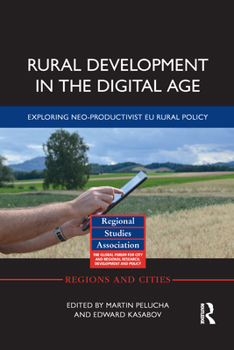 Paperback Rural Development in the Digital Age: Exploring Neo-Productivist EU Rural Policy Book
