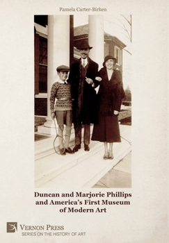 Hardcover Duncan and Marjorie Phillips and America's First Museum of Modern Art (B&W) Book