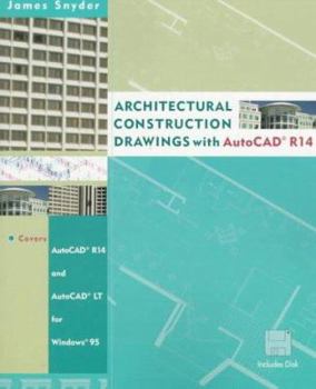 Paperback Architectural Construction Drawings with AutoCAD? R14 [With AutoCAD for Windows and AutoCAD for Windows] Book