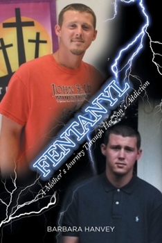 Paperback Fentanyl: A Mother's Journey Through Her Son's Addiction Book
