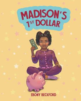 Paperback Madison's 1st Dollar: A Picture Book About Money Book