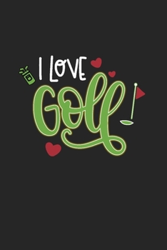 Paperback I Love Golf: The Golfers Log Book