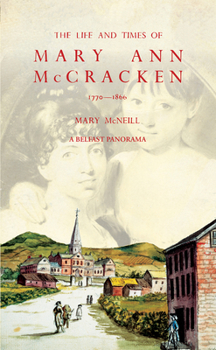 Paperback The Life and Times of Mary Ann McCracken, 1770-1866 Book