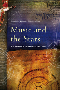 Hardcover Music and the Stars: Mathematics in Medieval Ireland Book