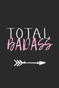 Paperback Total Badass: Journal, Cute College Lined Notebook For Sassy Girls And Women Book