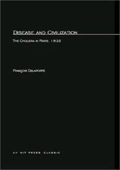 Paperback Disease and Civilization: The Cholera in Paris, 1832 Book