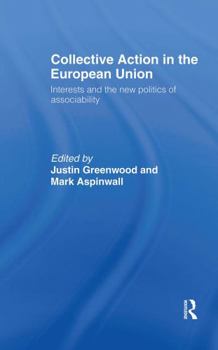Collective Action in the European Union: Interests and the New Politics of Associability