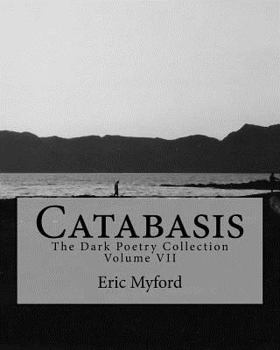Paperback Catabasis: The Dark Poetry Collection Volume VII Book