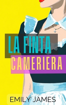 La finta cameriera: Un romance miliardario enemies-to-lovers (Italian Edition)
