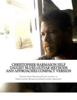 Paperback Christopher Harmason Self Taught Blues Guitar Methods and Approaches Compact Version Book