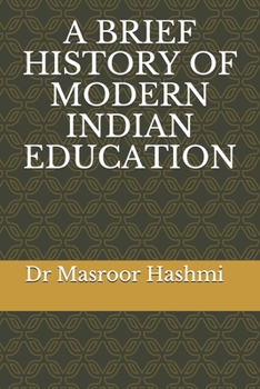 Paperback A Brief History of Modern Indian Education Book