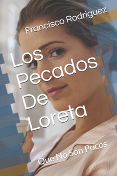 Paperback Los Pecados De Loreta: Que No Son Pocos [Spanish] Book