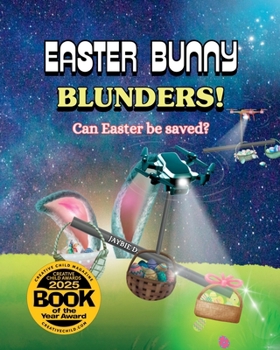 Easter Bunny Blunders : Can Easter Be Saved?