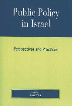 Paperback Public Policy in Israel: Perspectives and Practices Book