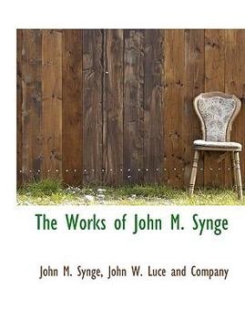 Paperback The Works of John M. Synge Book