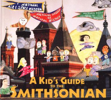 Paperback A Kids' Guide to the Smithsonian Book