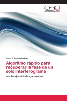 Paperback Algoritmo rápido para recuperar la fase de un solo interferograma [Spanish] Book