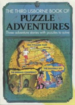Puzzle Adventures: The Pyramid Plot/the Emerald Conspiracy/the Invisible Spy (Usborne Puzzle Adventures, Book 3) - Book  of the Usborne Puzzle Adventures