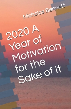 Paperback 2020 A Year of Motivation for the Sake of It Book