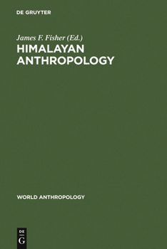 Hardcover Himalayan Anthropology: The Indo-Tibetan Interface Book