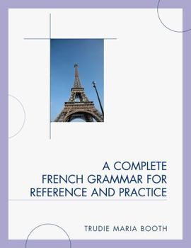 Paperback A Complete French Grammar for Reference and Practice Book