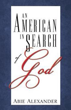 Paperback An American in Search of God: A Parable for Our Times Book