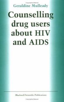 Paperback Counselling Drug Users about HIV and AIDS Book